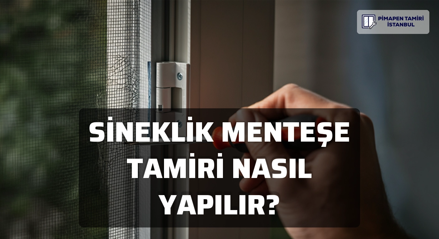 sineklik menteşe tamiri